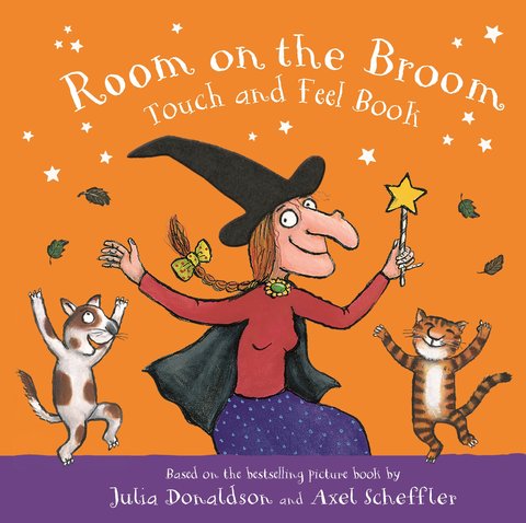 Room on the Broom: A Touch and Feel Book