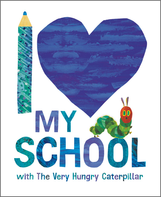 I Love My School with the Very Hungry Caterpiller
